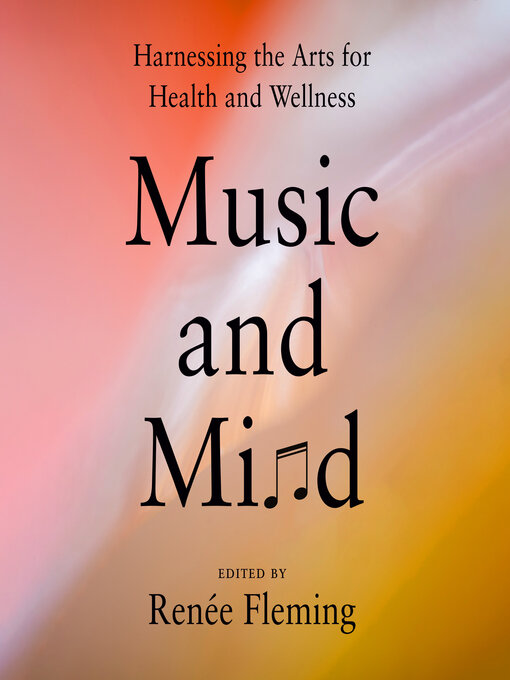 Title details for Music and Mind by Renée Fleming - Available